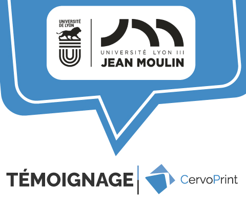 Témoignage Client CervoPrint Université Lyon 3